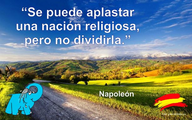 Se puede aplastar una nación religiosa, pero no dividirla.